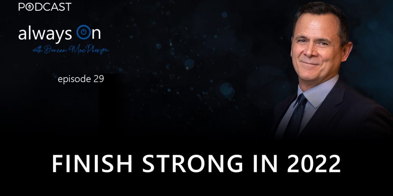 Finish Strong in 2022 (Ep. 29)