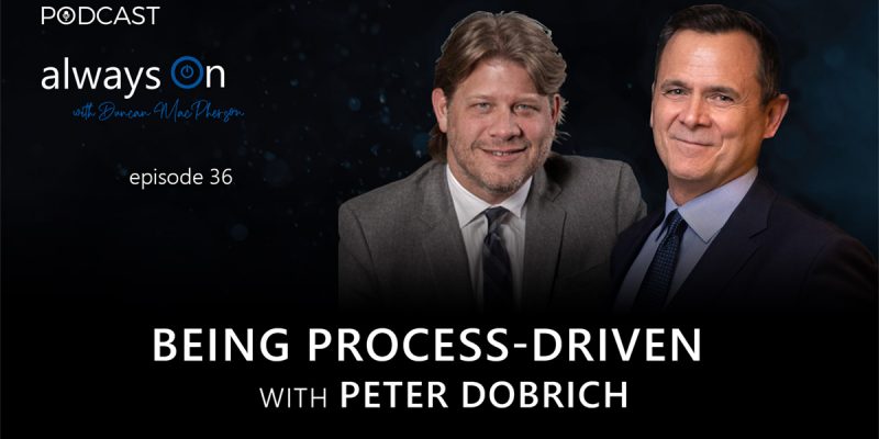 Being Process-Driven With Peter Dobrich
