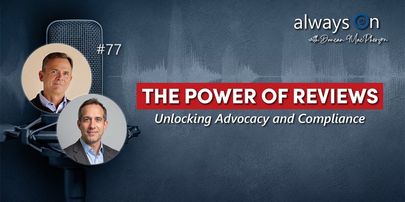 In this episode of the Always On Podcast, Duncan MacPherson sits down with Whit Lanier, CEO and Co-founder of Amplify Reviews
